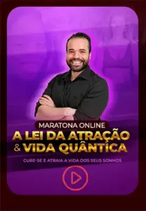 maratona lei da atração e vida quantica